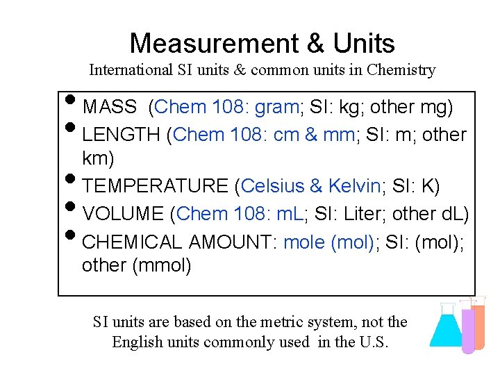 Measurement & Units International SI units & common units in Chemistry • MASS (Chem