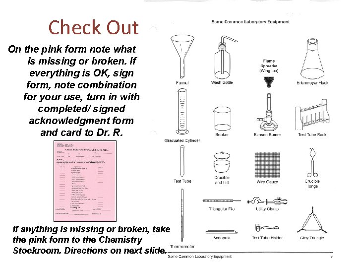 Check Out On the pink form note what is missing or broken. If everything