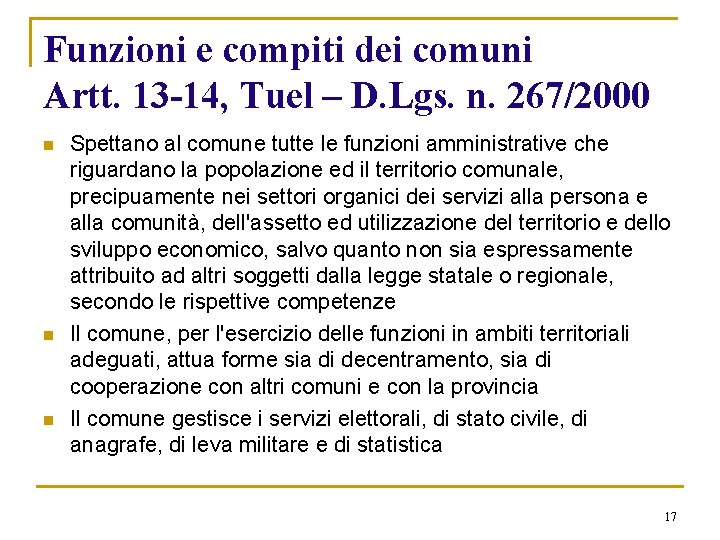 Funzioni e compiti dei comuni Artt. 13 -14, Tuel – D. Lgs. n. 267/2000