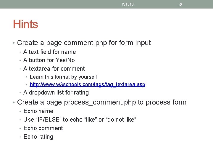 IST 210 5 Hints • Create a page comment. php form input • A