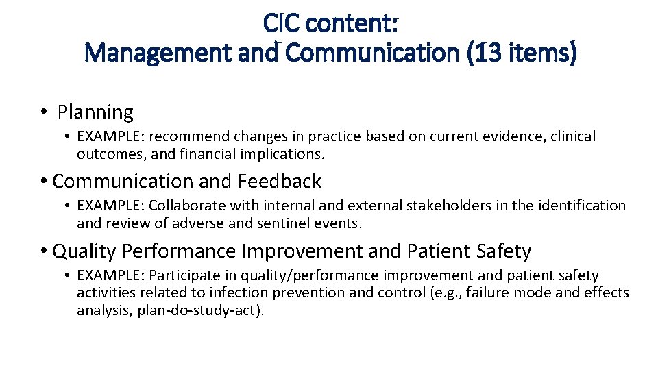 CIC content: Management and Communication (13 items) • Planning • EXAMPLE: recommend changes in
