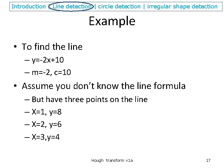 Introduction | Line detection | circle detection | irregular shape detection Example • To