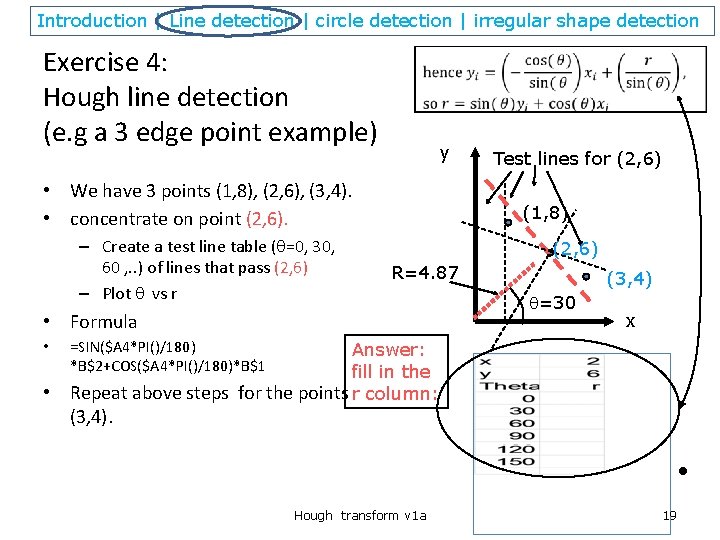 Introduction | Line detection | circle detection | irregular shape detection Exercise 4: Hough