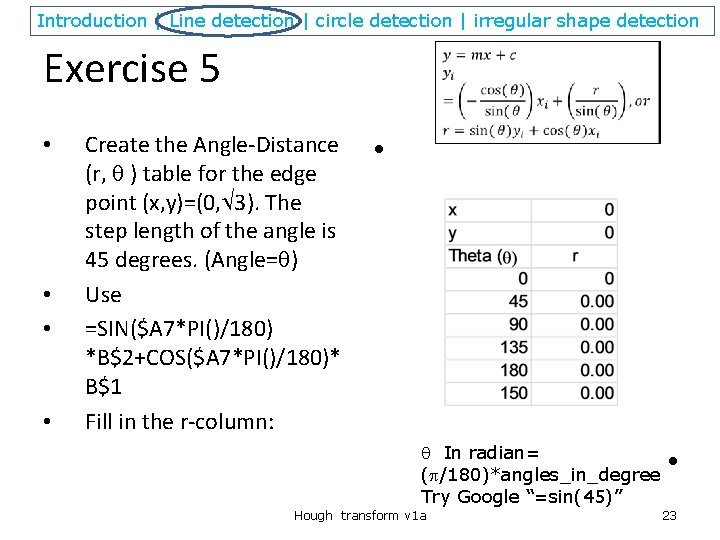 Introduction | Line detection | circle detection | irregular shape detection Exercise 5 •