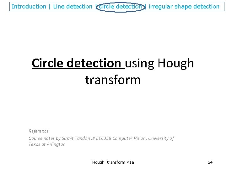 Introduction | Line detection | circle detection | irregular shape detection Circle detection using