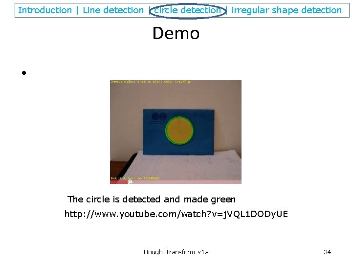 Introduction | Line detection | circle detection | irregular shape detection Demo • The