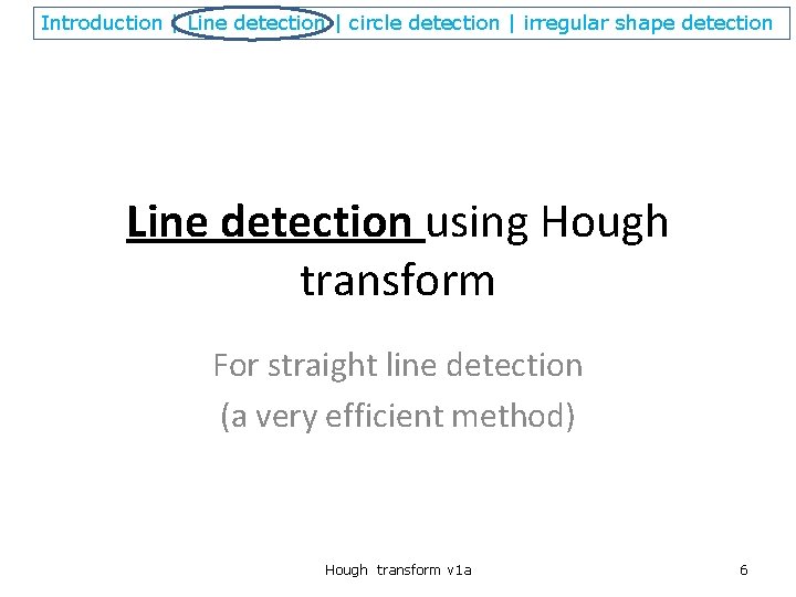 Introduction | Line detection | circle detection | irregular shape detection Line detection using