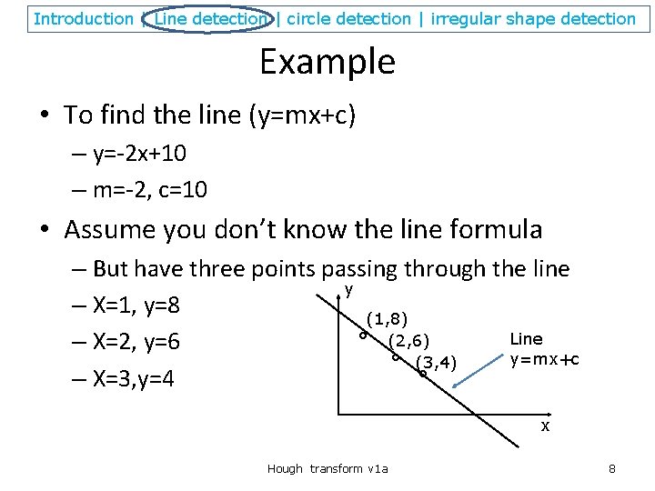 Introduction | Line detection | circle detection | irregular shape detection Example • To