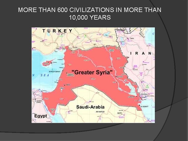 MORE THAN 600 CIVILIZATIONS IN MORE THAN 10, 000 YEARS 