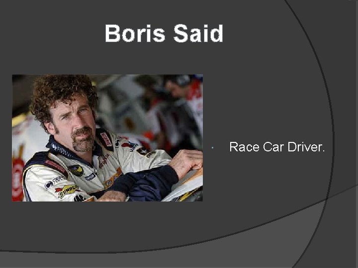 Boris Said Race Car Driver. 