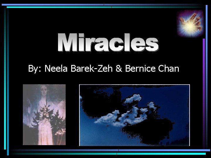 By: Neela Barek-Zeh & Bernice Chan 