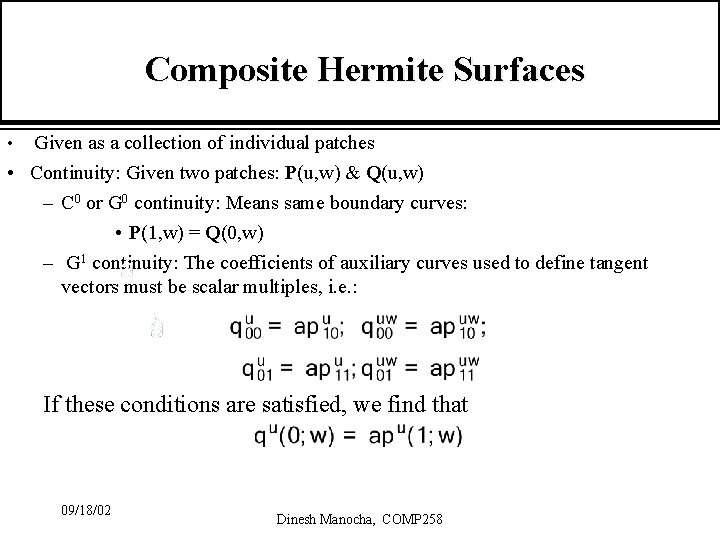 Composite Hermite Surfaces Given as a collection of individual patches • Continuity: Given two