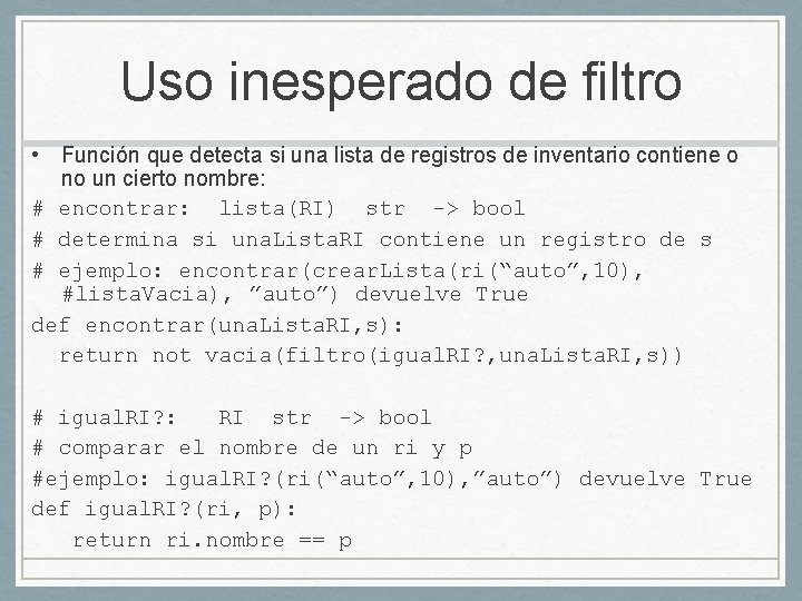 Uso inesperado de filtro • Función que detecta si una lista de registros de