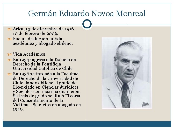 Germán Eduardo Novoa Monreal Arica, 13 de diciembre de 1916 - 10 de febrero