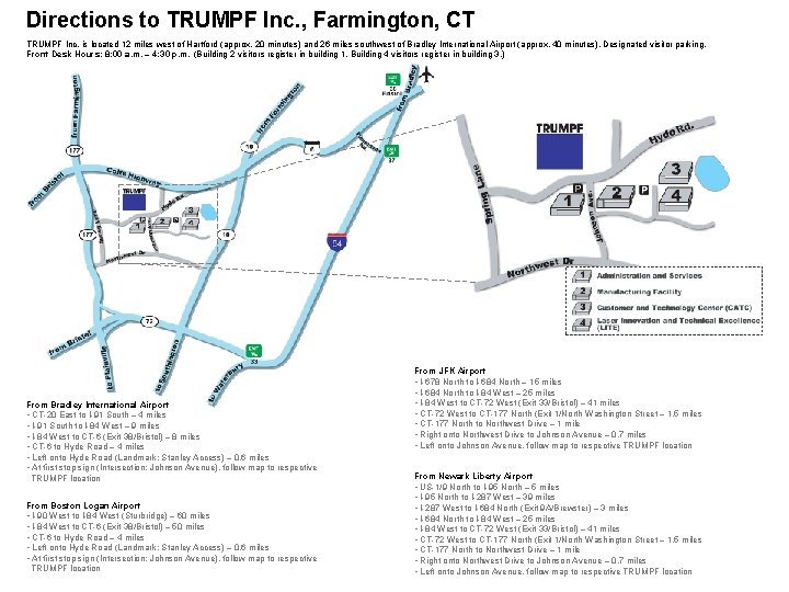 Directions to TRUMPF Inc. , Farmington, CT TRUMPF Inc. is located 12 miles west