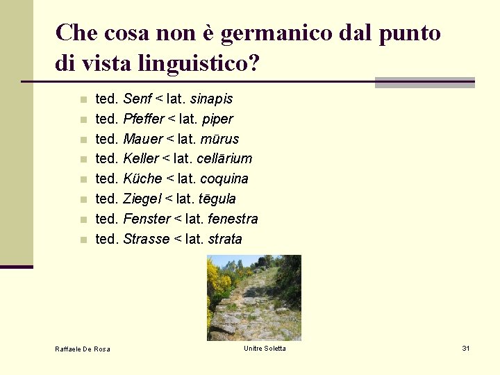 Che cosa non è germanico dal punto di vista linguistico? n n n n Che cosa non è germanico dal punto di vista linguistico? n n n n