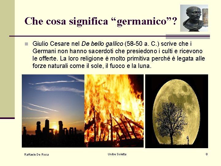 Che cosa significa “germanico”? n Giulio Cesare nel De bello gallico (58 -50 a. Che cosa significa “germanico”? n Giulio Cesare nel De bello gallico (58 -50 a.