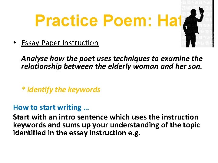 Practice Poem: Hat • Essay Paper Instruction Analyse how the poet uses techniques to