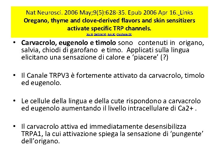 Nat Neurosci. 2006 May; 9(5): 628 -35. Epub 2006 Apr 16. Links Oregano, thyme