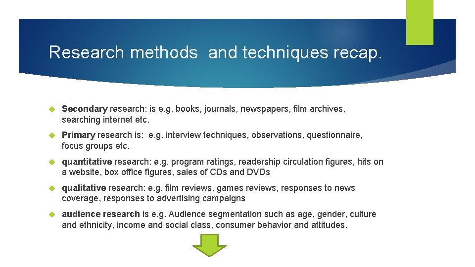 Research methods and techniques recap. Secondary research: is e. g. books, journals, newspapers, film