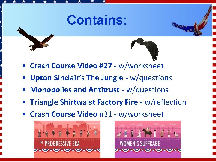 Contains: • • • Crash Course Video #27 - w/worksheet Upton Sinclair’s The Jungle