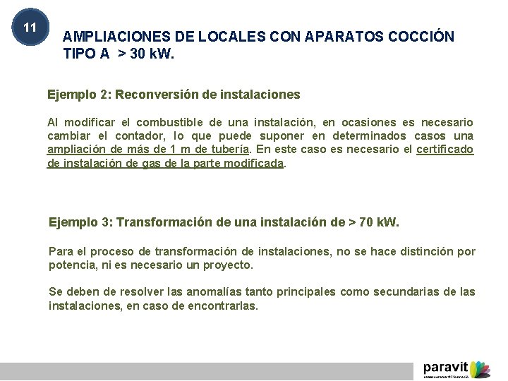 11 AMPLIACIONES DE LOCALES CON APARATOS COCCIÓN TIPO A > 30 k. W. Ejemplo