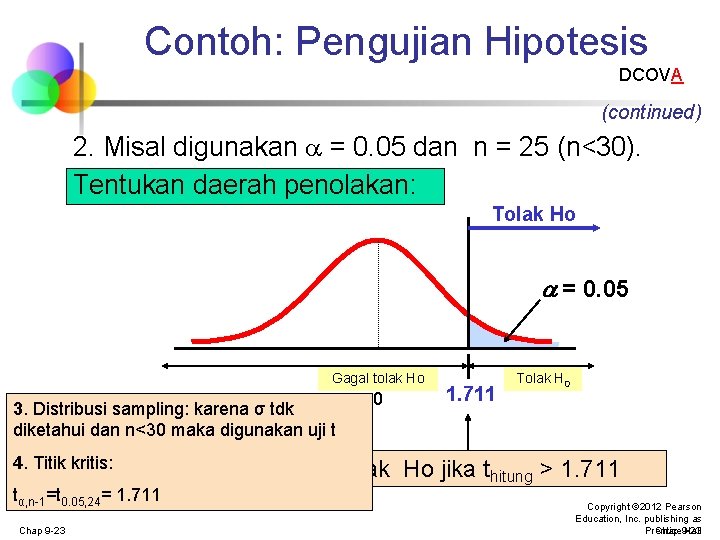 Contoh: Pengujian Hipotesis DCOVA (continued) 2. Misal digunakan = 0. 05 dan n =