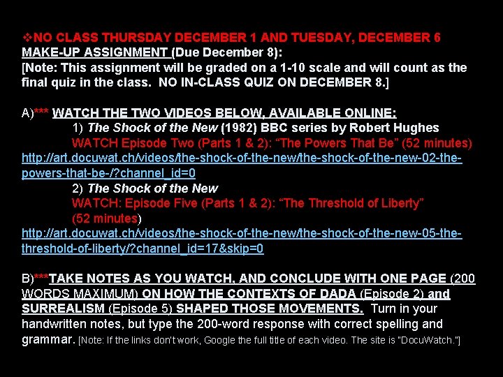 v. NO CLASS THURSDAY DECEMBER 1 AND TUESDAY, DECEMBER 6 MAKE-UP ASSIGNMENT (Due December
