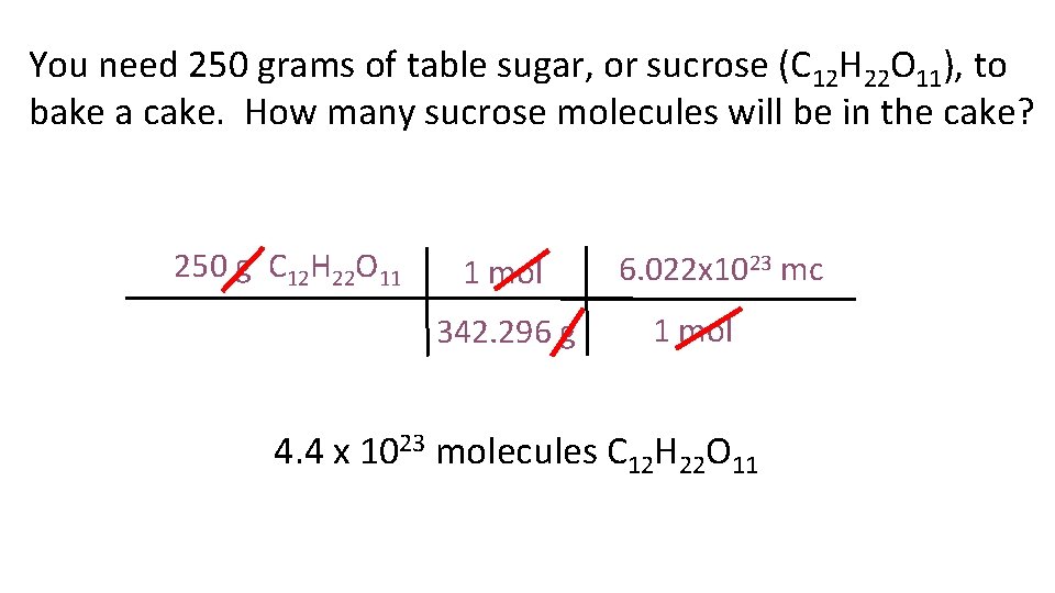 You need 250 grams of table sugar, or sucrose (C 12 H 22 O