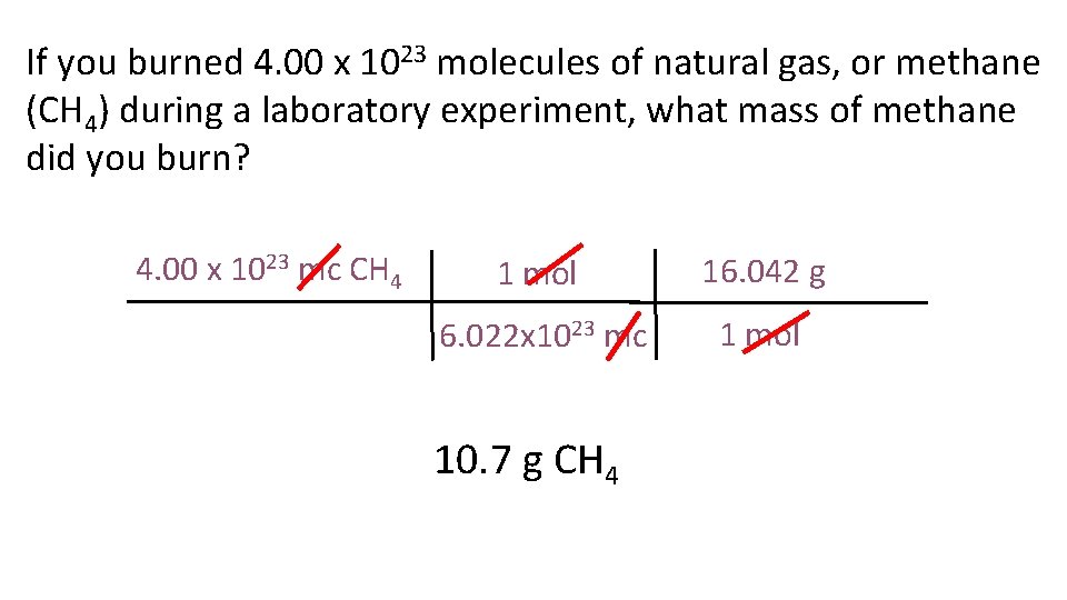 If you burned 4. 00 x 1023 molecules of natural gas, or methane (CH