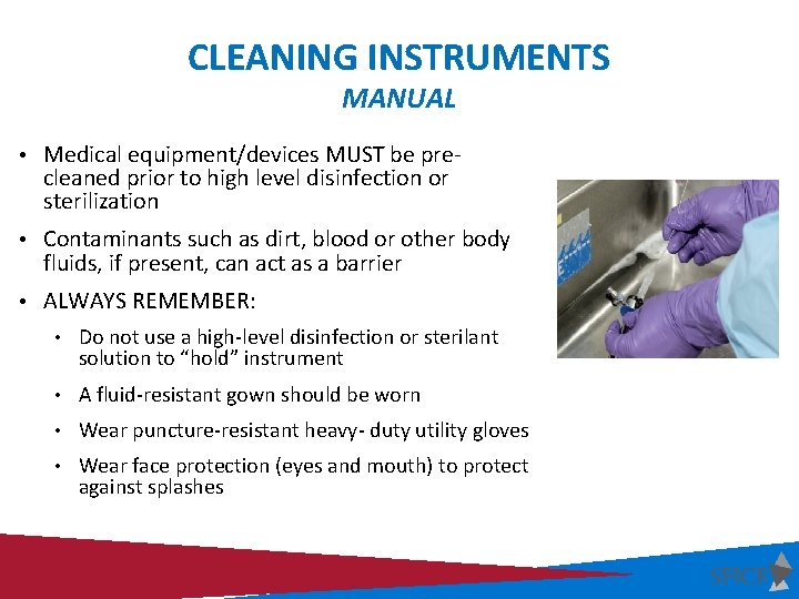 CLEANING INSTRUMENTS MANUAL • Medical equipment/devices MUST be pre- cleaned prior to high level