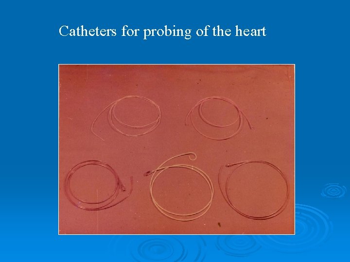 Catheters for probing of the heart 