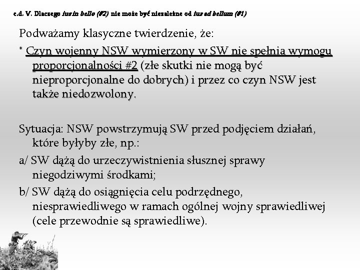 c. d. V. Dlaczego ius in bello (#2) nie może być niezależne od ius