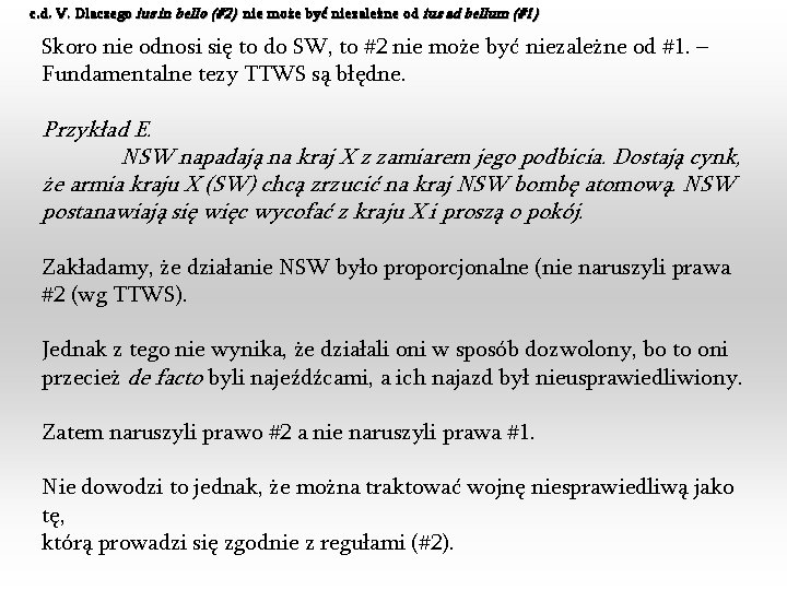 c. d. V. Dlaczego ius in bello (#2) nie może być niezależne od ius