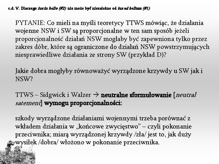 c. d. V. Dlaczego ius in bello (#2) nie może być niezależne od ius