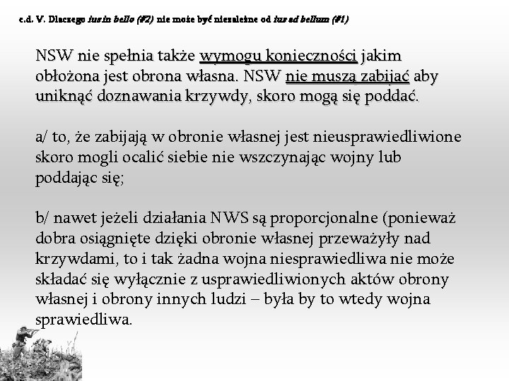 c. d. V. Dlaczego ius in bello (#2) nie może być niezależne od ius