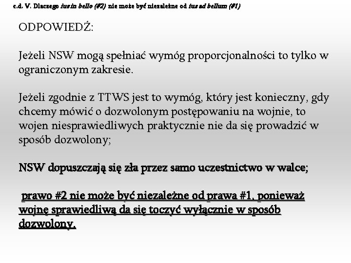 c. d. V. Dlaczego ius in bello (#2) nie może być niezależne od ius