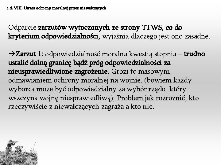 c. d. VIII. Utrata ochrony moralnej przez niewalczących Odparcie zarzutów wytoczonych ze strony TTWS,