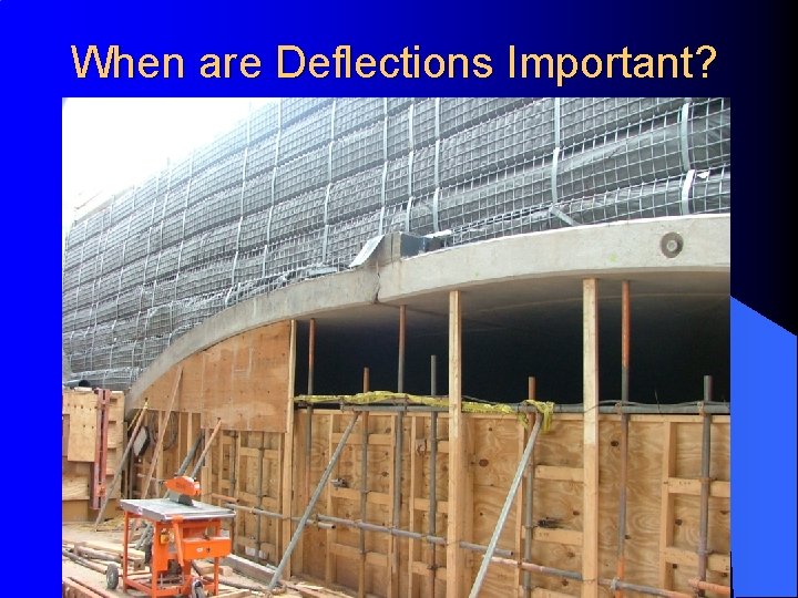When are Deflections Important? When are Deflections Important?
