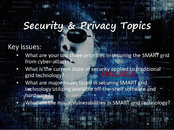 Security & Privacy Topics Key issues: • • What are your top three priorities