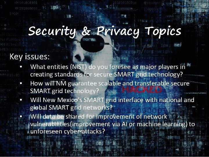Security & Privacy Topics Key issues: • • What entities (NIST) do you foresee
