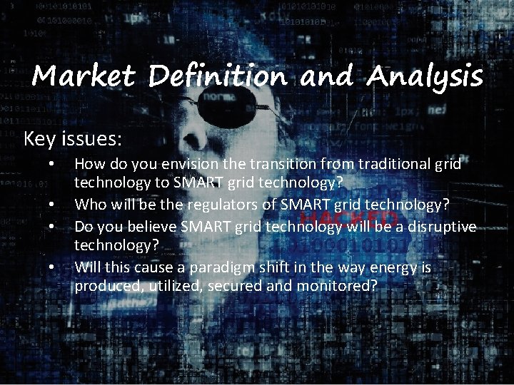 Market Definition and Analysis Key issues: • • How do you envision the transition