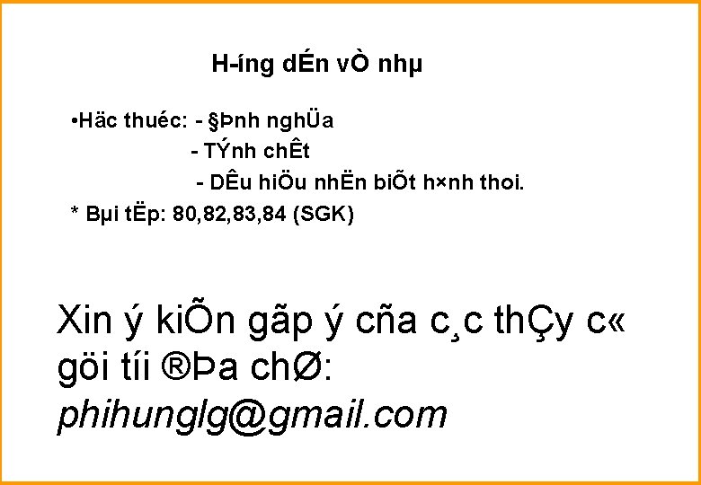 H íng dÉn vÒ nhµ • Häc thuéc: §Þnh nghÜa TÝnh chÊt DÊu hiÖu