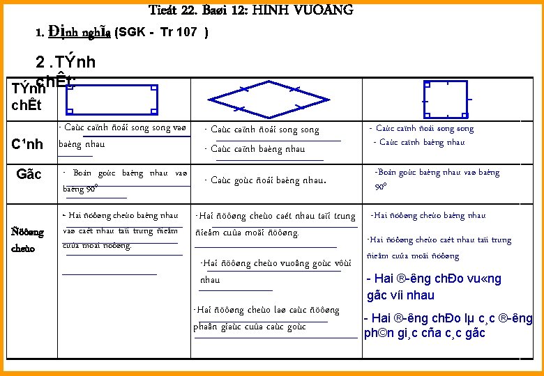 Tieát 22. Baøi 12: HÌNH VUO NG 1. Định nghĩa (SGK Tr 107 )