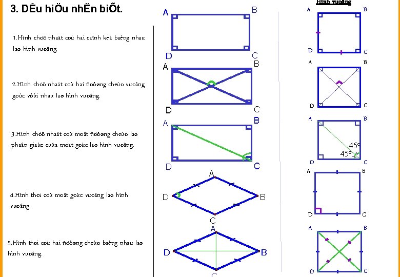 3. DÊu hiÖu nhËn biÕt. 1. Hình chöõ nhaät coù hai caïnh keà baèng