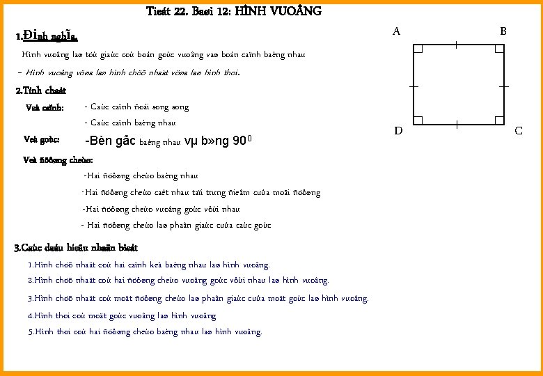 Tieát 22. Baøi 12: HÌNH VUO NG 1. Định nghĩa. A B Hình vuoâng