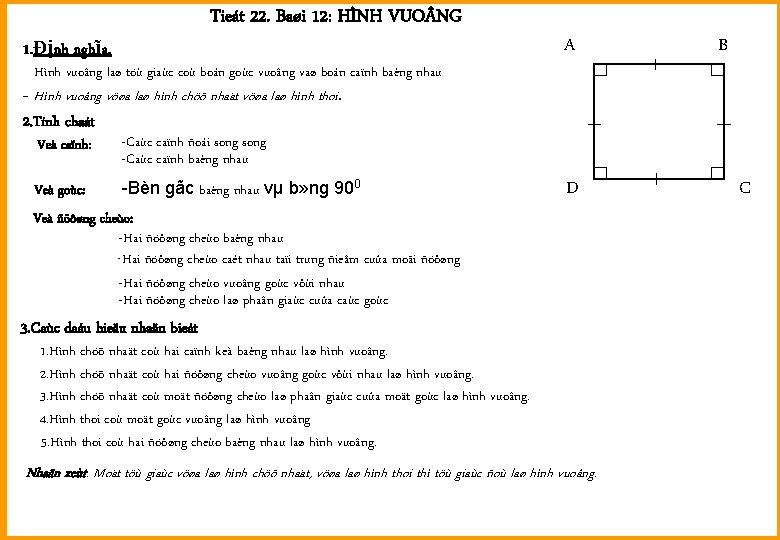 Tieát 22. Baøi 12: HÌNH VUO NG 1. Định nghĩa. Hình vuoâng laø töù