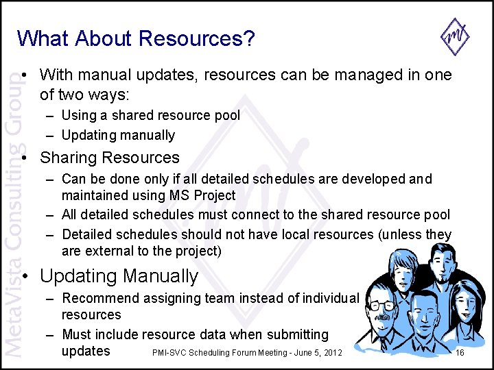 What About Resources? • With manual updates, resources can be managed in one of What About Resources? • With manual updates, resources can be managed in one of