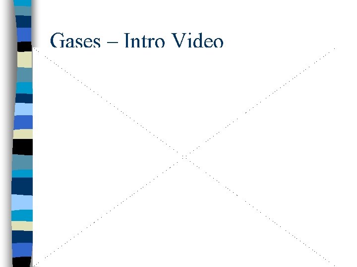 Gases – Intro Video 