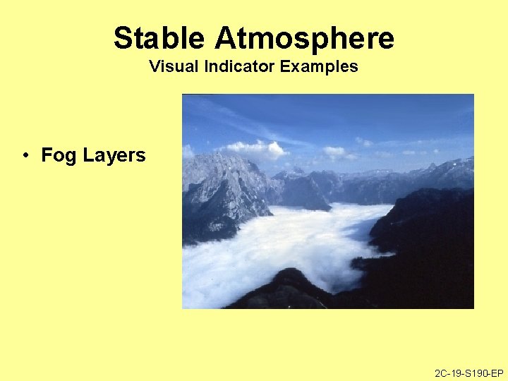 Stable Atmosphere Visual Indicator Examples • Fog Layers 2 C-19 -S 190 -EP 